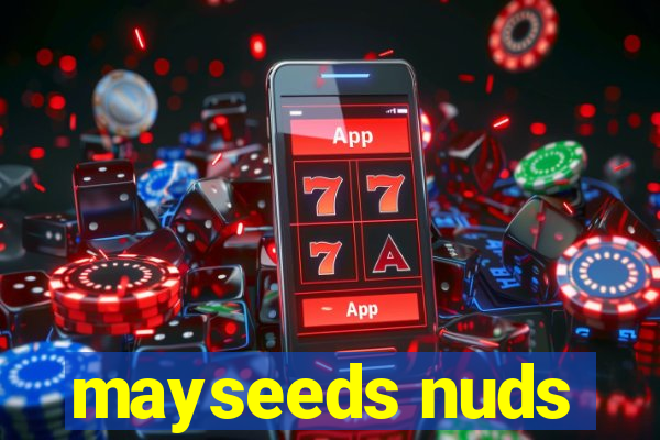 mayseeds nuds